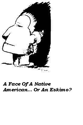 a face ofa native american or an eskimo